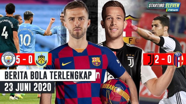 Berita Bola 23 Juni 2020 : Man City TERKAM Burnley – Ronaldo Cetak Skor, Juve KANDASKAN Bologna – Arthur Ditukar Pjanic