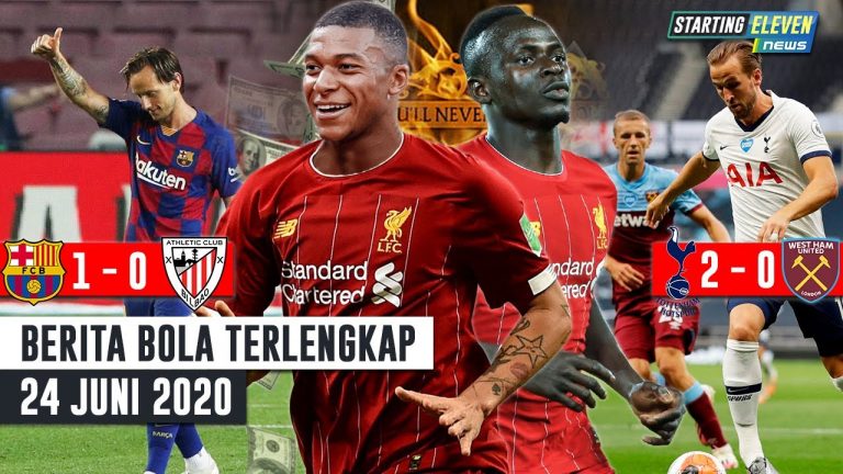 Berita Bola 24 Juni 2020 : Rakitic SELAMATKAN Barca – Comeback GEMILANG Kane – Rp 3.5 T + Mane Untuk Beli Mbappe