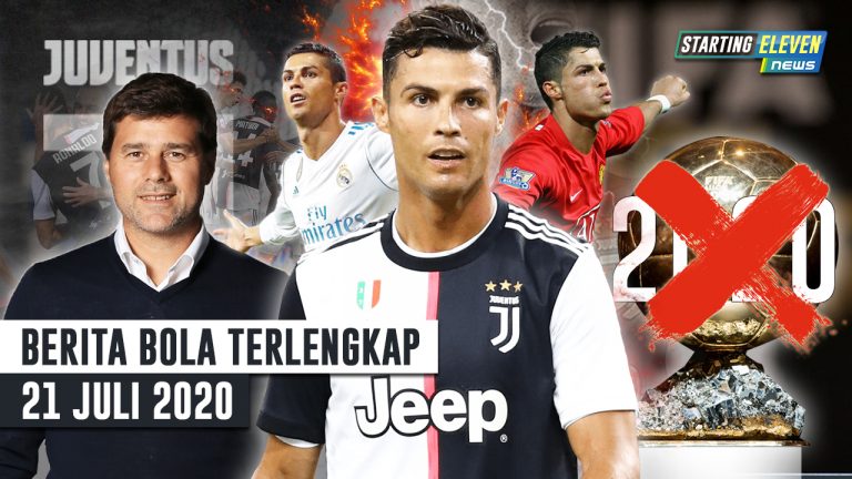 Berita Bola 21 Juli 2020 : Ballon D’or 2020 Ditiadakan – Ronaldo Buat Rekor Dalam Semalam – Juventus Incar Pochettino
