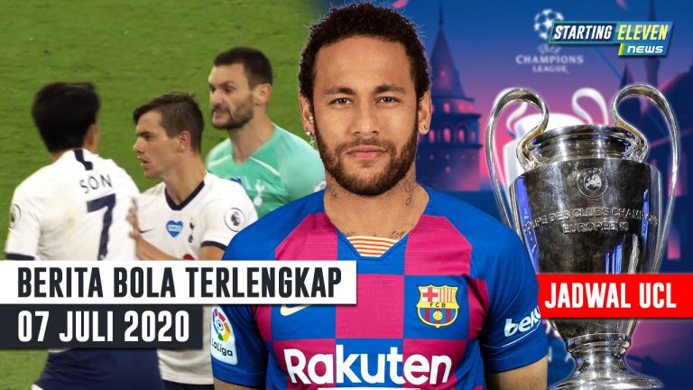 Berita Bola 7 Juli 2020 : Lloris RIBUT Dengan Son – PSG Setuju Lepas Neymar Ke Barca – Jadwal Liga Champions