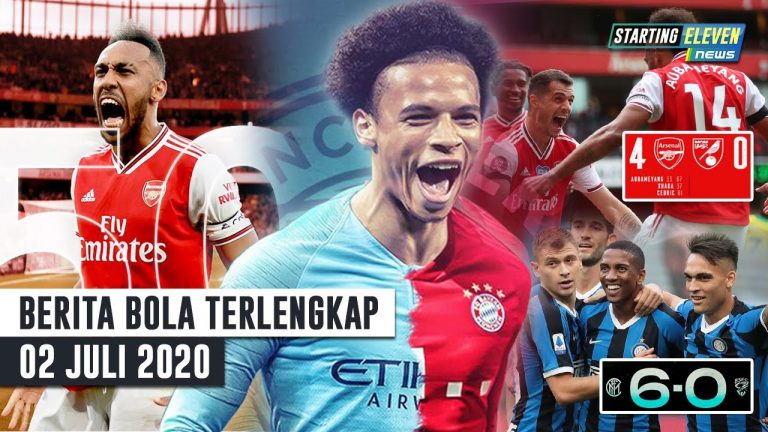 Berita Bola 2 Juli 2020 : 99% Sane Gabung Bayern – Arsenal & Inter Menang Besar – REKOR Aubameyang 50 Gol Tercepat