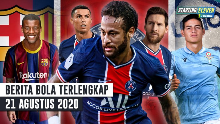 Berita Bola 21 Agustus 2020 : CR7, Messi & Neymar di PSG – Wijnaldum Ke Barca – James Rodriguez Ke Lazio