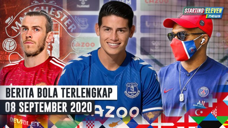 Berita Bola 8 September 2020 : RESMI James Ke Everton – MU Angkut Gareth Bale ke Old Trafford – Mbappe Positif Cvd19