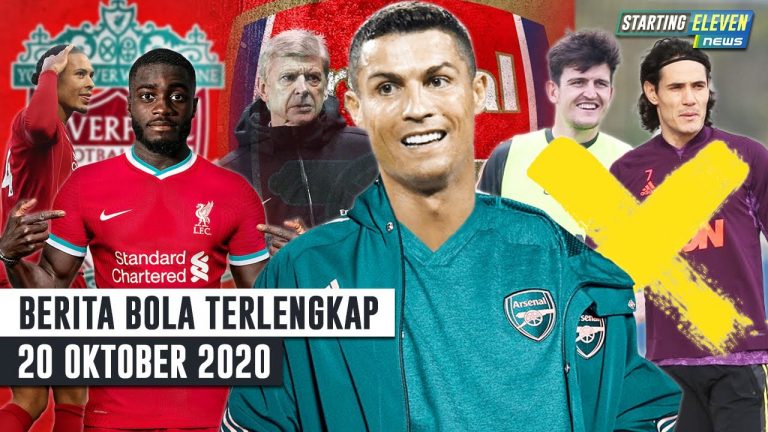 Berita Bola 20 Oktober 2020: TERUNGKAP! Wenger Nyaris Gaet CR7 – Cavani & Maguire Absen Lawan PSG – Upamecano Pengganti van Dijk