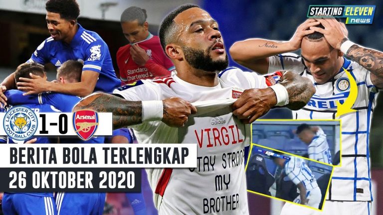 Berita Bola 26 Oktober 2020: Leicester BUNGKAM Arsenal di Emirates – Lautaro Mengamuk – Penghormatan Depay Untuk Van Dijk