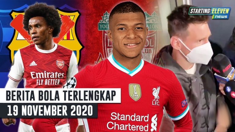 Berita Bola 19 November 2020: MESSI: “Saya Capek Selalu Disalahkan” – Liverpool NGEBET Gaet Mbappe – Willian TOLAK Barca