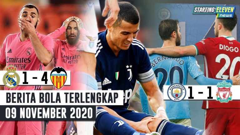 Berita Bola 9 November 2020 :Madrid Dihajar Valencia – Liverpool Bermain Imbang Dengan Man City – Ronaldo Cedera