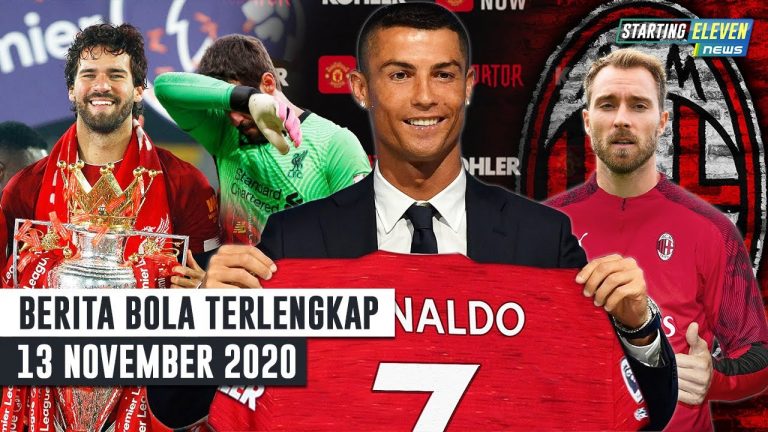 Berita Bola 13 November 2020: MU Tawar Ronaldo – Allison Tinggalkan Liverpool – Inter Lepas Eriksen ke Milan
