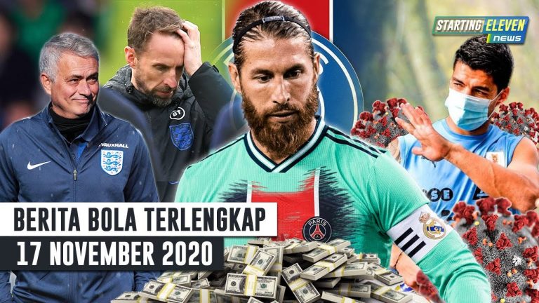 Berita Bola 17 November 2020: Suarez POSITIF CVD19 – PSG Tawar Sergio Ramos Rp333M – Mou GANTIKAN Southgate Di Timnas Inggris