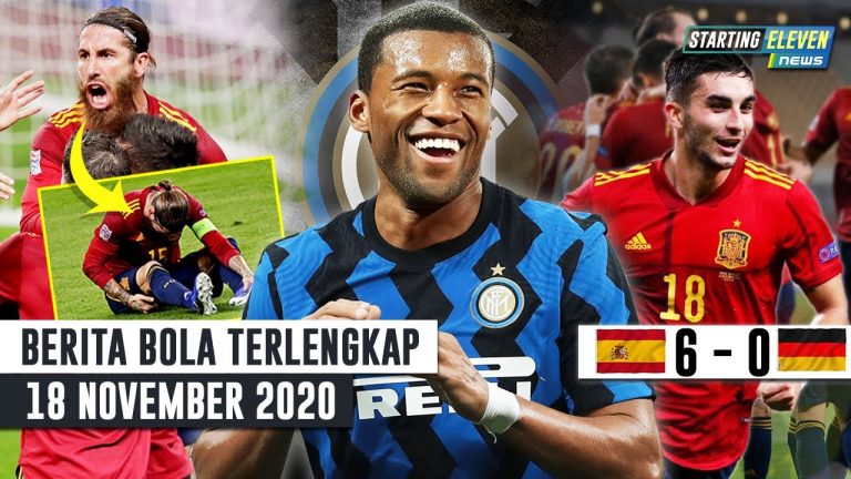 Berita Bola 18 November 2020: Torres Hattrick, Spanyol LENYAPKAN Jerman – Wijnaldum Ke Inter – Ramos Jadi ‘TUMBAL’ Kemenangan Timnya