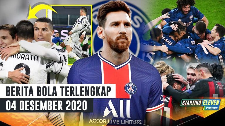 Berita Bola 4 Desember 2020: Arsenal & Milan Melaju ke 32 Besar UEL – Ronaldo ‘Curi’ Gol Morata – Messi Dinanti Untuk Gabung PSG