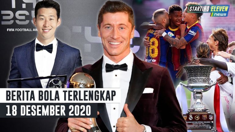 Berita Bola 18 Desember 2020: Lewandowski Pemain Terbaik FIFA 2020 – Son Sabet Puskas Award – El Classico di Final Piala Super Spanyol 2021