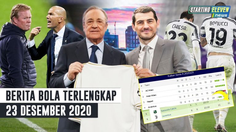 Berita Bola 23 Desember 2020: Poin Juve DIPOTONG 3 Angka – Zidane Jengkel Sama Koeman – Casillas RESMI Kembali Ke Real Madrid