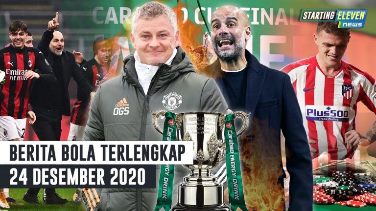 Berita Bola 24 Desember 2020: MU Ketemu City Di Carabao Cup – AC Milan SAMAI Rekor 72 Tahun Barcelona – Trippier Diskors 10 Pekan
