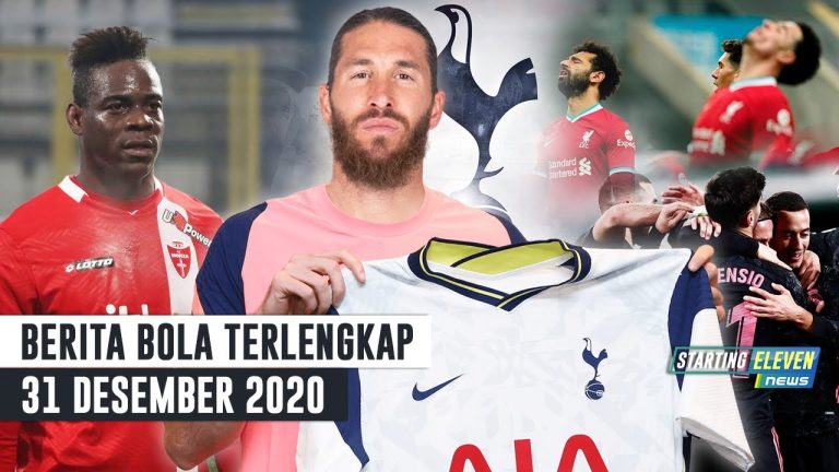 Berita Bola 31 Desember 2020: Sergio Ramos Gabung Tottenham – Debut Sensasional Super Mario – Liverpool & Madrid Raih Hasil Imbang