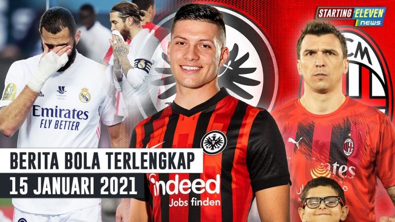 Berita Bola 15 Januari 2021: RESMI Jovic ke Frankfurt – Madrid Kalah, Laga El Clasico di Final Gagal – Mandzukic Selangkah Lagi Gabung AC Milan