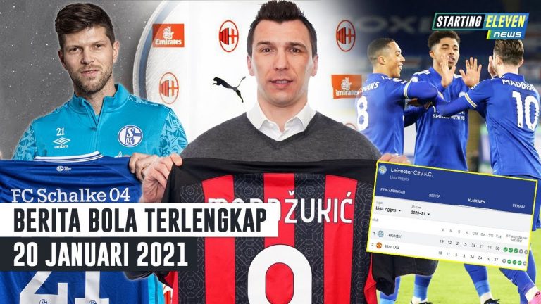 Berita Bola 20 Januari 2021: RESMI Mandzukic ke AC Milan – Huntelaar RESMI Gabung Schalke 04 – Leicester City Ke Puncak Klasemen EPL