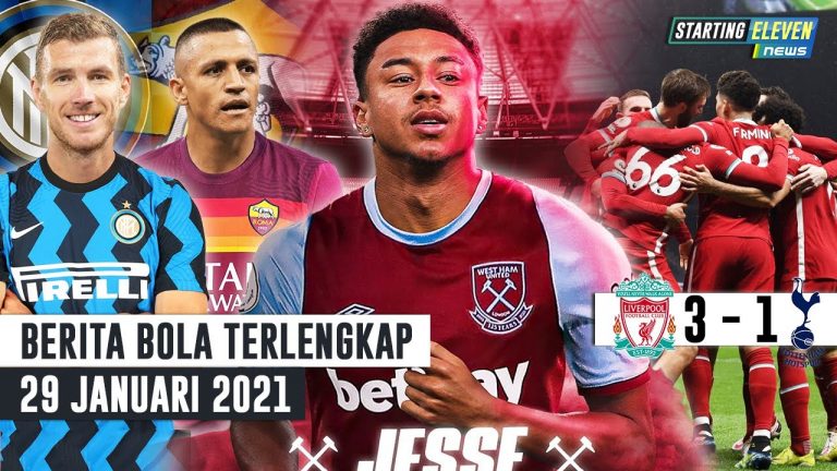 Berita Bola 29 Januari 2021: Liverpool BENAMKAN Spurs – RESMI Lingard ke West Ham – Alexis Ditukar Edin Dzeko