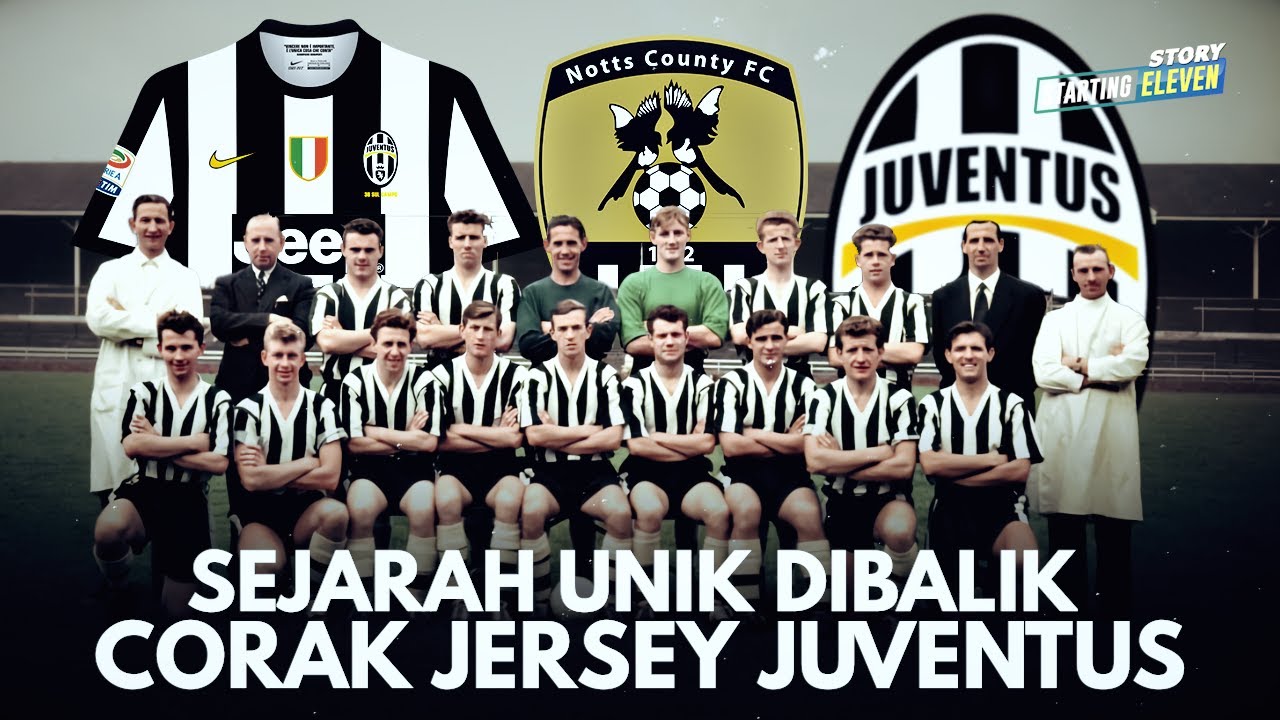 Kisah Dibalik Persamaan Corak Warna Juventus dan Notts County