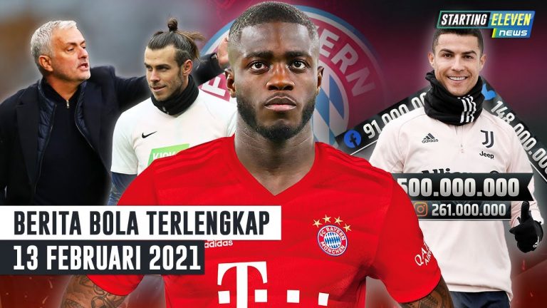 Berita Bola 13 Februari 2021 : Bayern Resmi GAET Upamecano – Mourinho SEMPROT Gareth Bale – REKOR! CR7 Manusia 500 Juta Followers