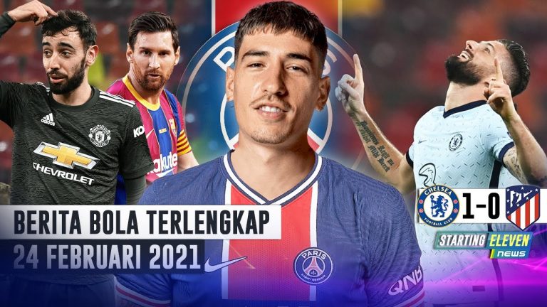 Berita Bola 24 Februari 2021: Bruno Fernandes Sejajar Dengan Messi – Giroud GACOR, Chelsea BUNGKAM Atletico – Bellerin ke PSG