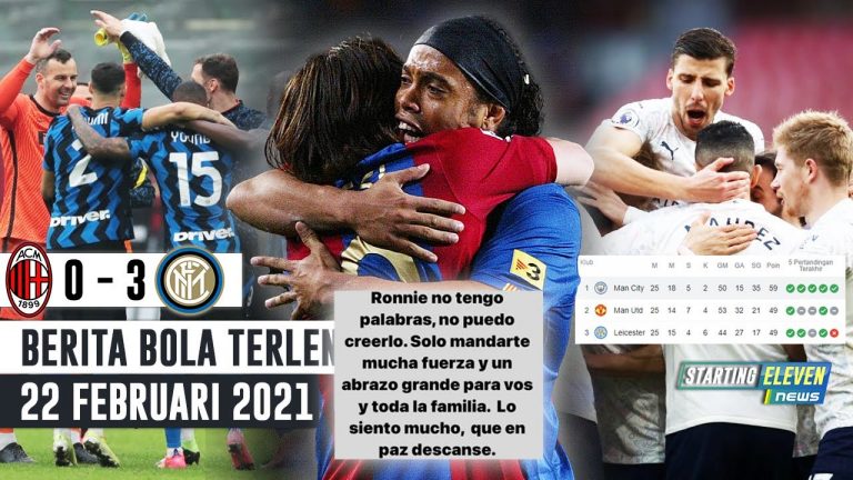 Berita Bola 22 Februari 2021: Inter Bantai Milan – Ucapan Duka Messi Untuk Ronaldinho – Libas Arsenal, Man City Makin Kokoh di Puncak