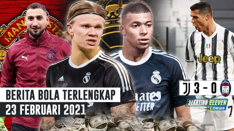 Berita Bola 23 Februari 2021:Donnarumma Pindah Ke MU? – CR7 Brace, Juve Libas Crotone – Rp 14.5T Dari Madrid Untuk Haaland & Mbappe