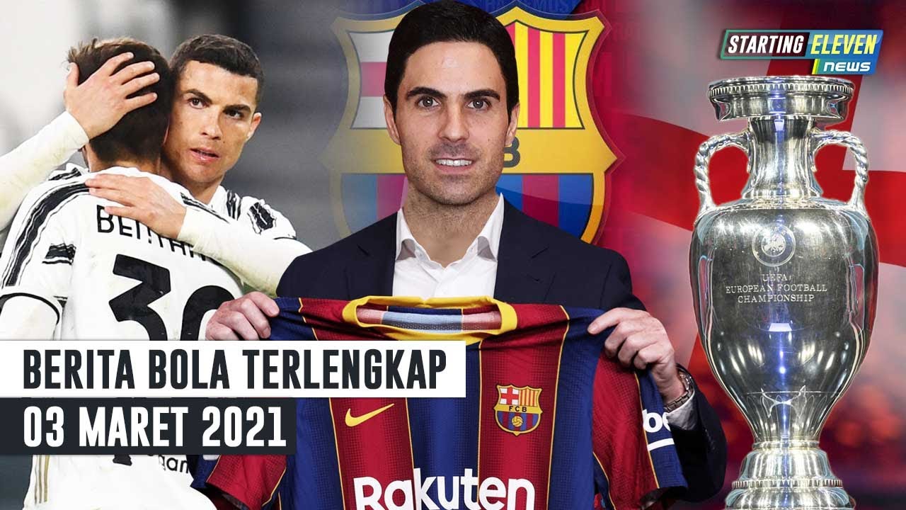 Arteta Jadi Pelatih Barca - Inggris Jadi Tuan Rumah Euro - Ronaldo Bikin Sejarah