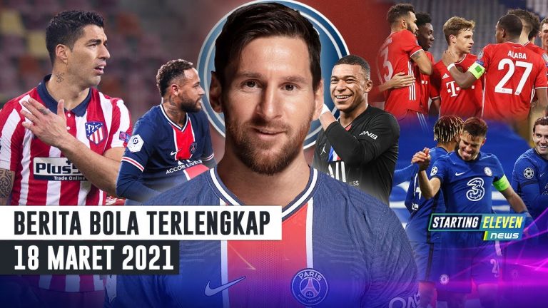 Berita Bola 18 Maret 2021: Mandul! Suarez Terkutuk Di Liga Champions – Neymar Mbappe Goda Messi Gabung PSG – Bayern & Chelsea Lolos