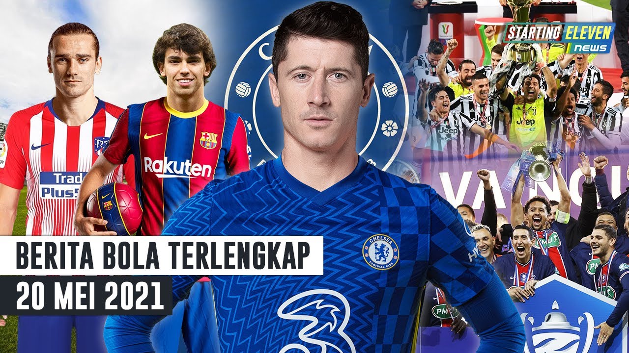 Juventus dan PSG Rebut Piala - GEGER! Barca Tukar Griezmann Dengan Felix - Chelsea Rekrut Lewa