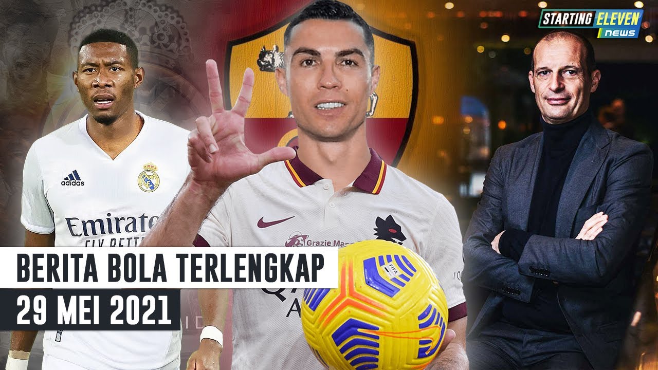 Resmi! Alaba Gabung Madrid - Allegri Resmi Latih Juventus - Ronaldo Pindah ke AS Roma