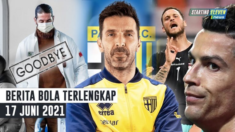 RESMI Ramos Tinggalkan Madrid - Buffon Balik ke Parma - Arnautovic & Ronaldo Diskors