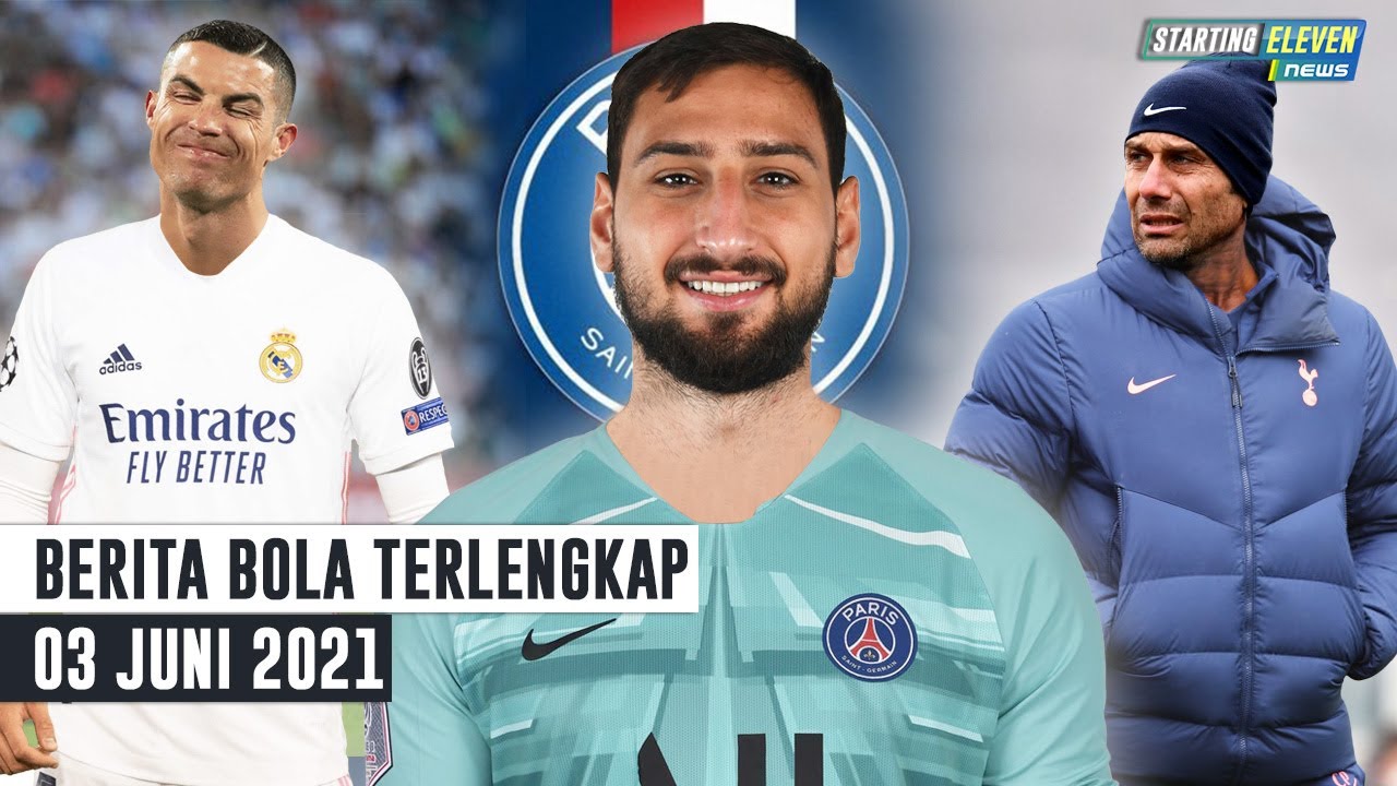 Conte LATIH Tottenham - PSG Sepakat Gaet Donnarumma - Ancelotti Pulangkan Ronaldo?