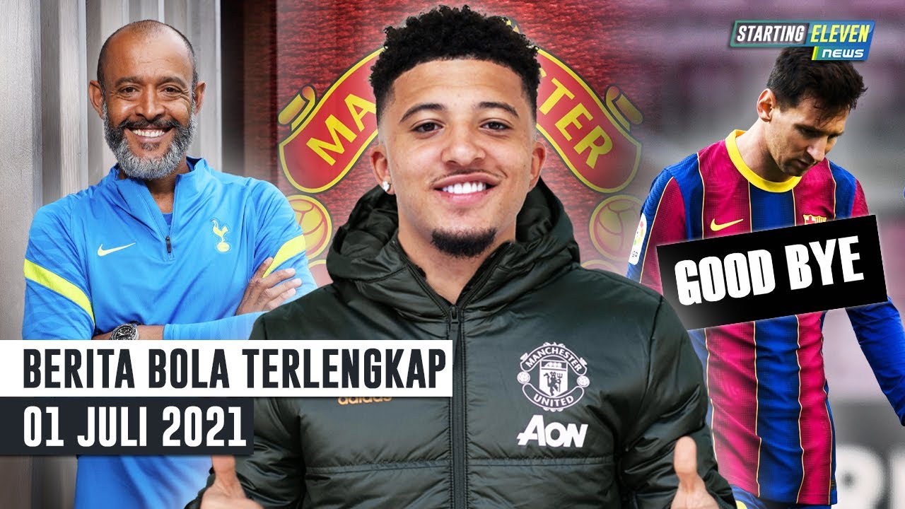 Messi RESMI Bukan Pemain Barca - RESMI Nuno Pelatih Baru Spurs - Jadon Sancho Merapat ke MU