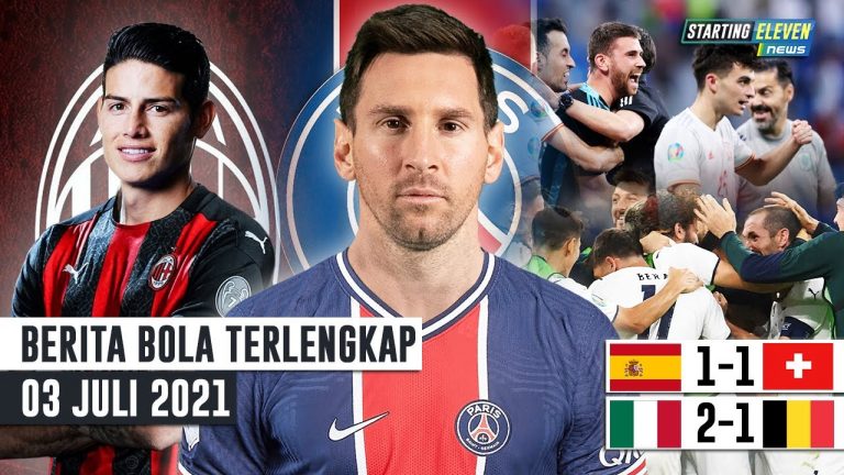 Spanyol & Italia Lolos ke Semifinal - James Rodriguez Merapat ke Milan - Messi Dapat Tawaran dari PSG