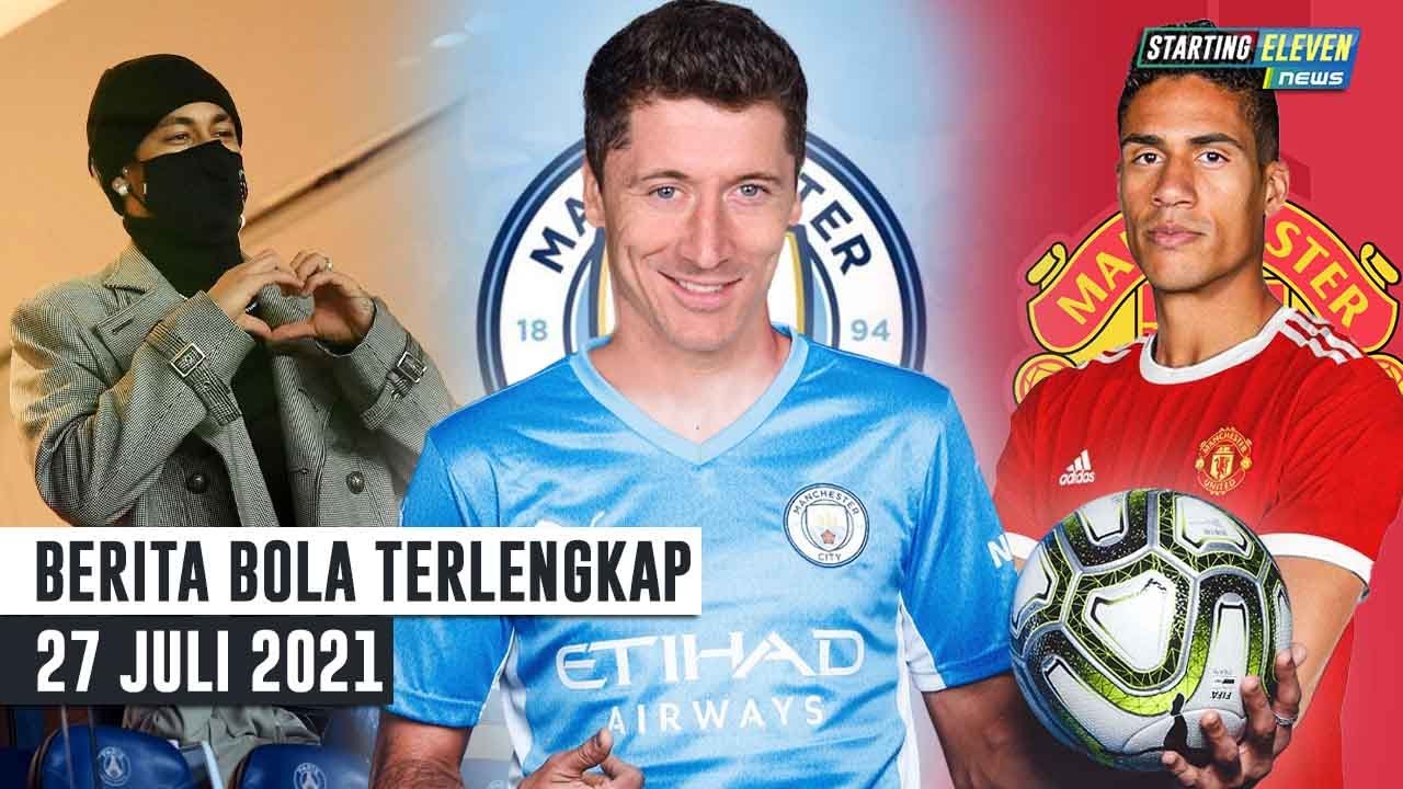 Here We Go! Varane 99% ke MU - Lewa Gabung Man City - Barca & Neymar Akhiri Perang
