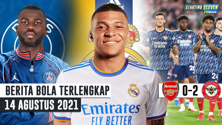 PSG Ingin Gaet Koulibaly - Madrid Siapkan Rp 2T Untuk Mbappe - Arsenal Dihajar Tim Promosi