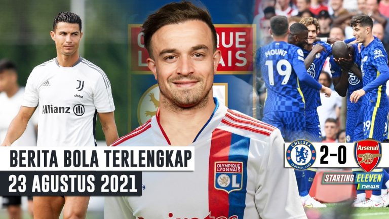 Chelsea Bungkam Arsenal - Misteri Ronaldo Dicadangkan - Resmi Shaqiri Gabung ke Lyon