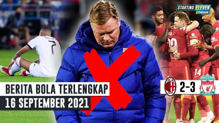 DRAMATIS! Liverpool SIKAT Milan - Barca Ancam PECAT Koeman - Mbappe Cedera, Trisula PSG Mati Kutu