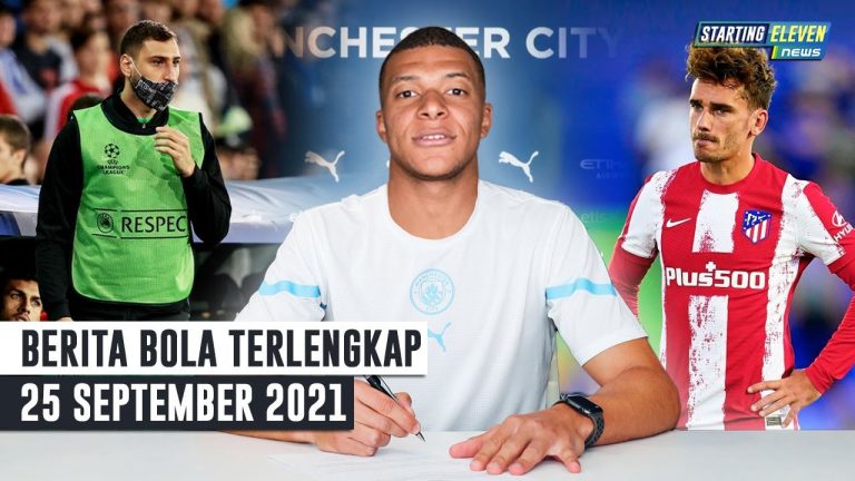 Man City Akan Boyong Mbappe - Donnarumma TIDAK BAHAGIA di PSG - Mimpi Buruk Griezmann di Atletico