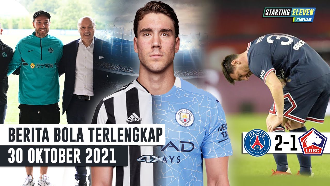Messi Cedera, PSG Taklukan Lille - Karir Eriksen di Inter TAMAT - Juve & City Perebutkan Vlahovic