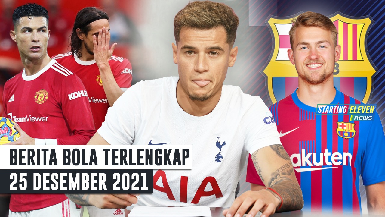CR7 Matikan Karir Cavani - Coutinho Tertarik Pindah ke Spurs - De Ligt Gabung Barcelona