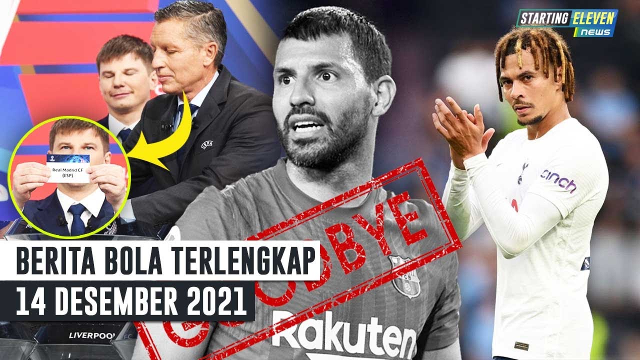 KONTROVERSI Drawing UCL - Aguero PENSIUN Pekan ini - Tottenham DEPAK Dele Alli