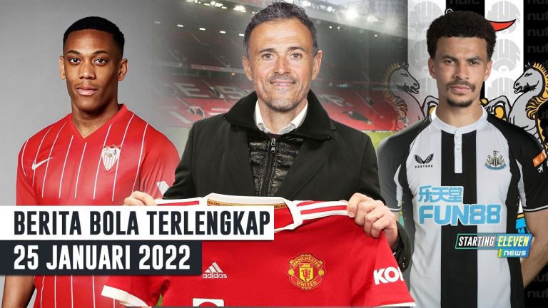 Berita Bola Terbaru 25 Januari 2022 – Starting Eleven News