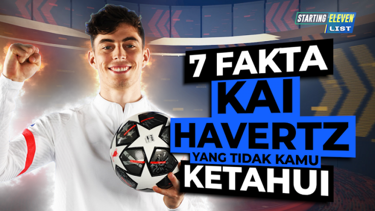 7 Hal Yang Tidak Kamu Ketahui Tentang Kai Havertz