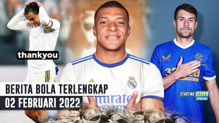 Berita Bola Terbaru 2 Februari 2022 – Starting Eleven News