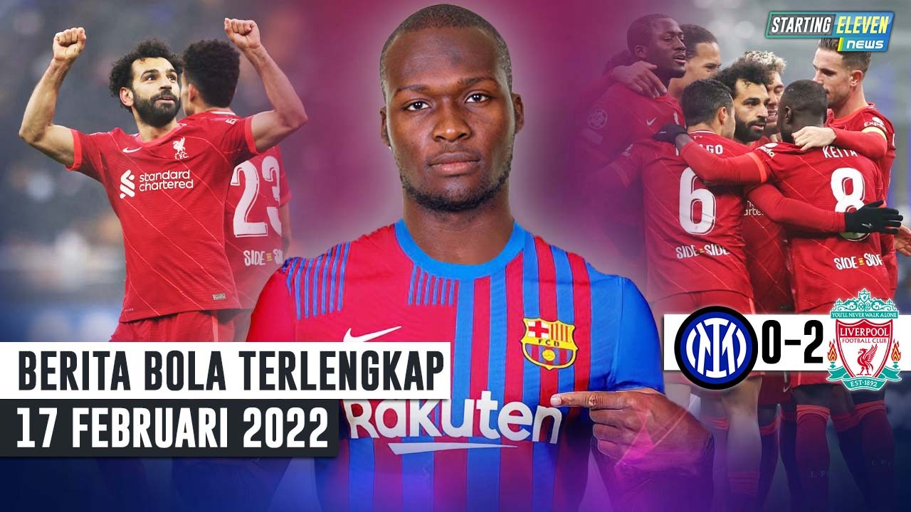 Liverpool GULUNG Inter - MO Salah Cetak Sejarah - Barca Gaet Koulibaly