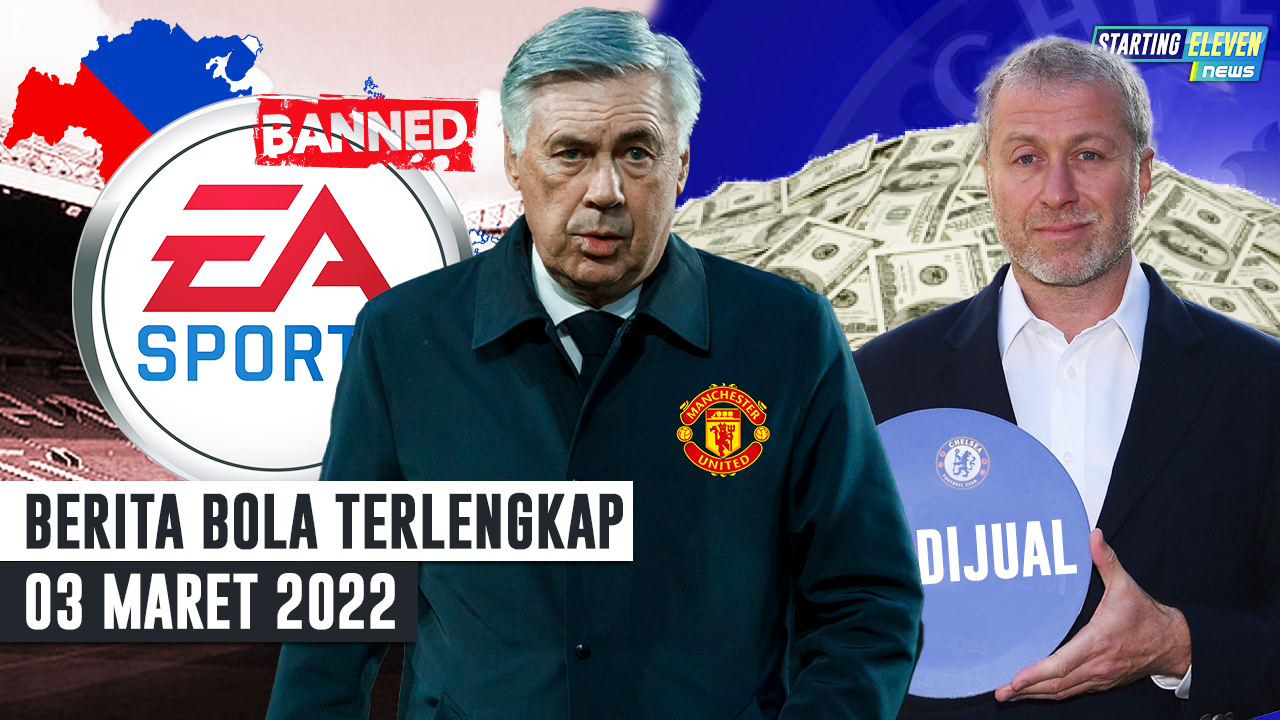 RESMI Abramovich JUAL Chelsea - MU Gaet Ancelotti - EA Sports Hapus Klub & Timnas Rusia
