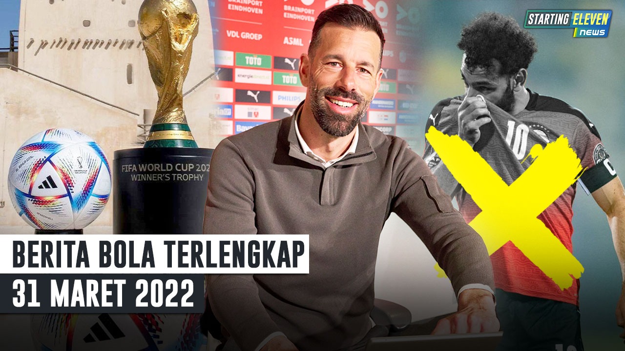 Nistelrooy Resmi Jadi Pelatih PSV - Mo Salah Pensiun - Bola Resmi Piala Dunia 2022