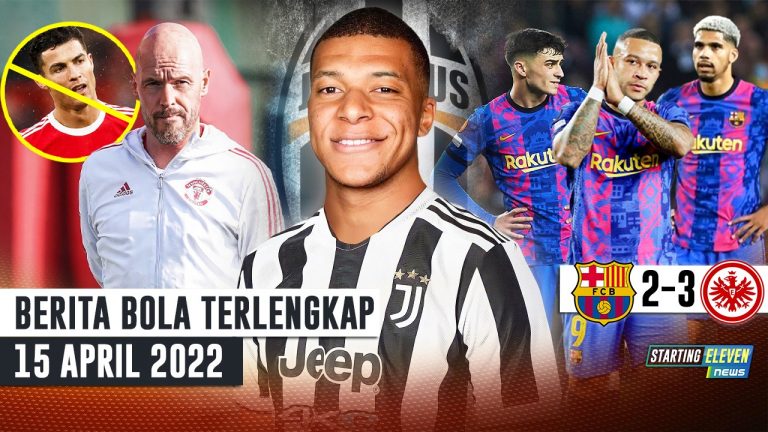 Berita Bola Terbaru 15 April 2022 – Starting Eleven News